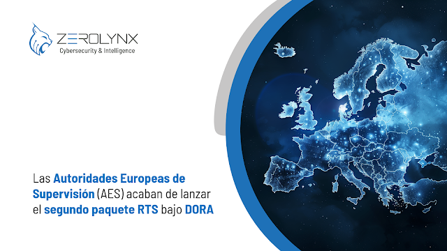 Las Autoridades Europeas de Supervisión (AES) acaban de lanzar el segundo paquete RTS bajo DORA.